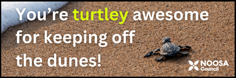 You're turtley awesome for keeping off the dunes!
